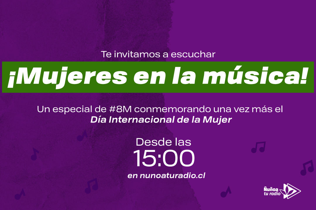 Ñuñoa Tu Radio te invita al especial ¡Mujeres en la Música!